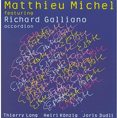 Michel, Matthieu / Galliano: Estate \ CD