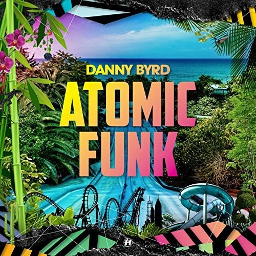 Danny Byrd: Atomic Funk \ CD