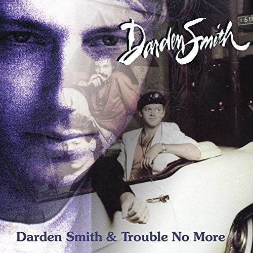 Darden Smith: Darden Smith / Trouble No More \ CD
