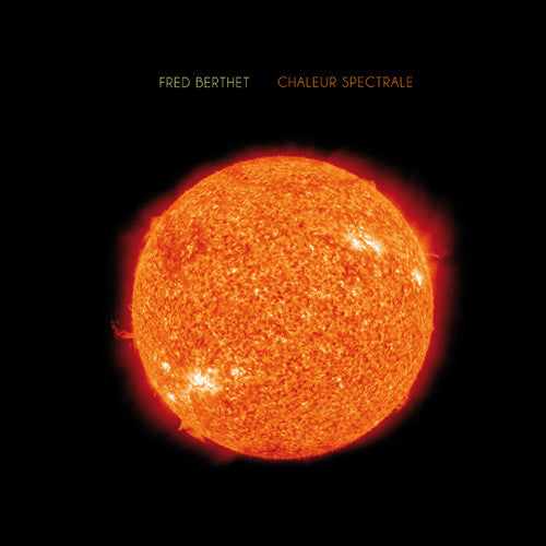 Fred Berthet: Chaleur Spectrale \ LP
