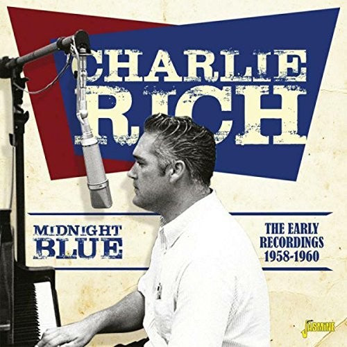 Charlie Rich: Midnight Blue: Early Recordings 1958-1960 \ CD