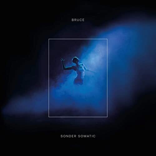 Bruce: Sonder Somatic \ CD