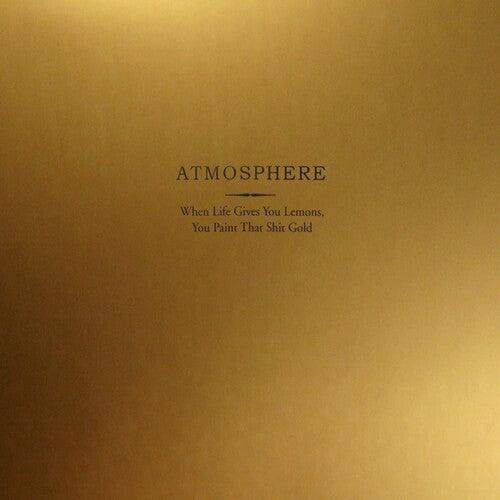 Atmosphere- When Life Gives You Lemons You Paint That Shit Gold (Gold Vinyl) - VINYL