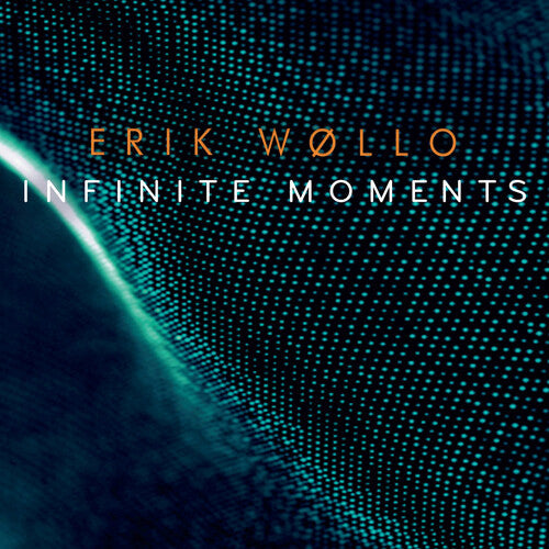 Erik Wollo: Infinite Moments \ CD