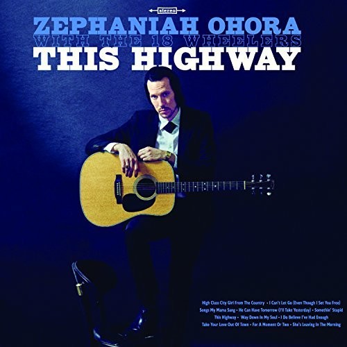 Ohora, Zephaniah / 18 Wheelers: This Highway \ LP