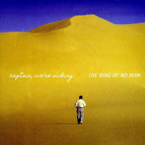 Captain We're Sinking- The King Of No Man - VINYL
