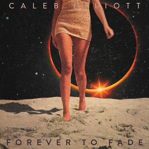 Caleb Elliott- Forever To Fade - VINYL