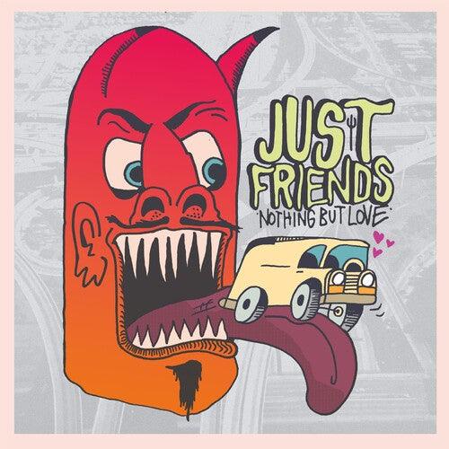 Just Friends- Nothing But Love (Indie Exclusive Vinyl) - VINYL