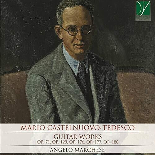 Castelnuovo-Tedesco / Marchese, Angelo: Castelnuovo-Tedesco: Guitar Works \ CD