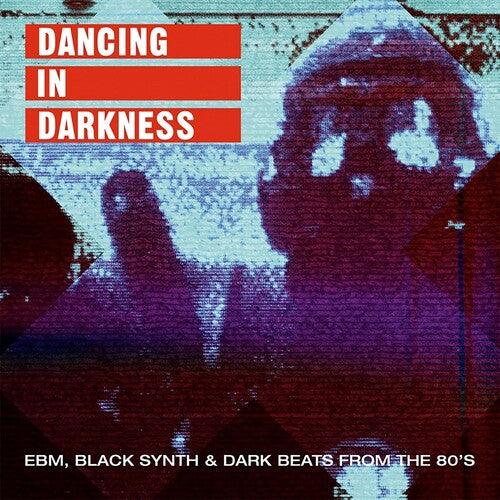 Various Artists- Dancing In Darkness - EBM Black Synth & Dark Beats From the 80's(Various Artists) - VINYL