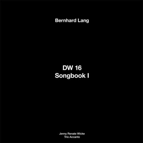 Bernhard Lang: Dw 16 / Songbook I \ LP