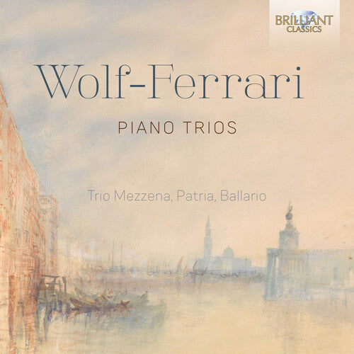 Wolf-Ferrari: Piano Trios \ CD
