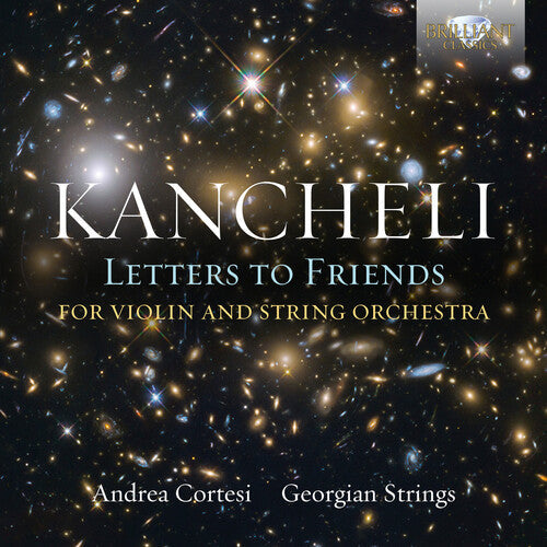 Kancheli / Cortesi / Georgian Strings: Letters to Friends \ CD