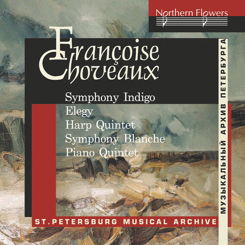 St. Petersburg Chamber Orchestra: Francoise Choveaux: Symphony Indigo, Elegy for Cello, Quintet for Harp and String Quartet \ CD