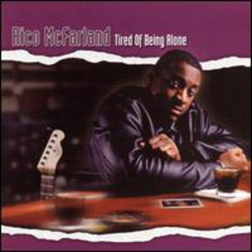 Rico McFarland: Tired of Being Alone \ CD