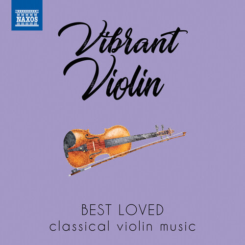 Various Artists: Vibrant Violin: Best Loved Classical Violin Music \ CD
