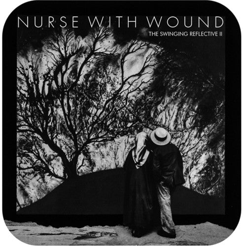 Nurse with Wound: Swinging Reflective Ii \ CD