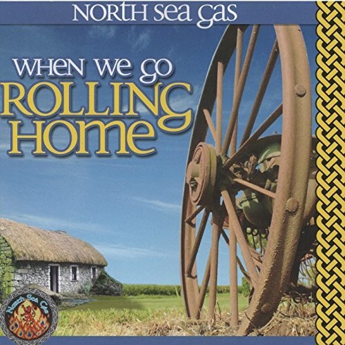 North Sea Gas: When We Go Rolling Home \ CD