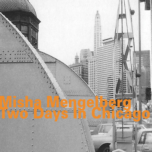 Mengelberg: Two Days in Chicago \ CD