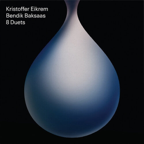 Eikrem, Kristoffer & Baksaas, Bendik: 8 Duets \ LP