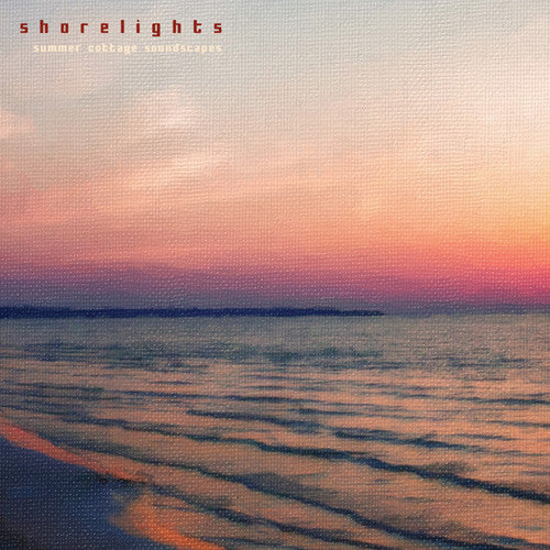 Shorelights: Summer Cottage Soundscapes \ CD