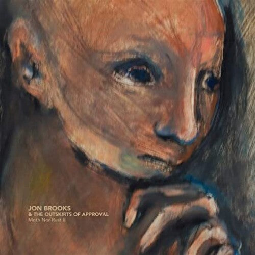 Brooks, Jon & Outskirts of Approval: Moth Nor Rust Ii \ LP