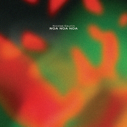 Nicolas Gaunin: Noa Noa Noa \ LP