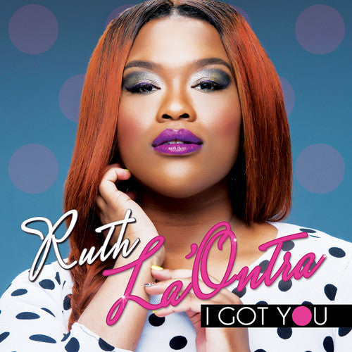 Ruth La'Ontra: I Got You \ CD