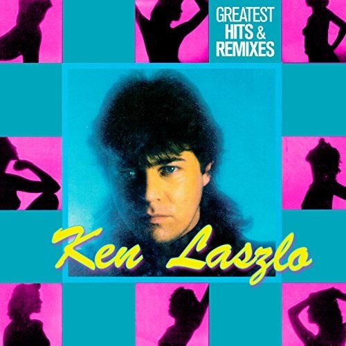Ken Laszlo: Greatest Hits & Remixes \ CD