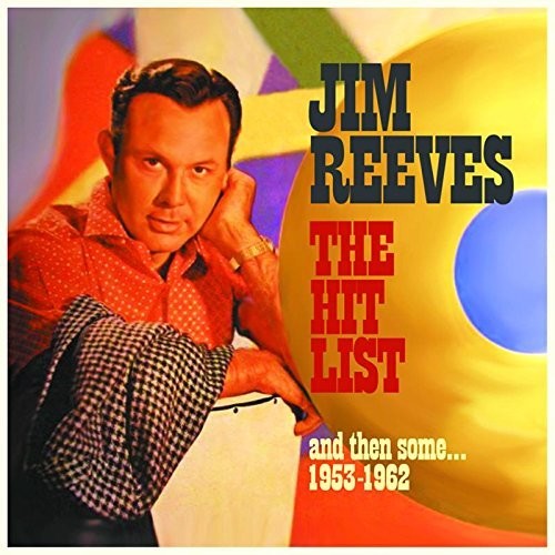 Jim Reeves: Hit List & Then Some: 1953-1962 \ CD