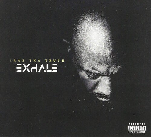 Trae Tha Truth: Exhale \ CD