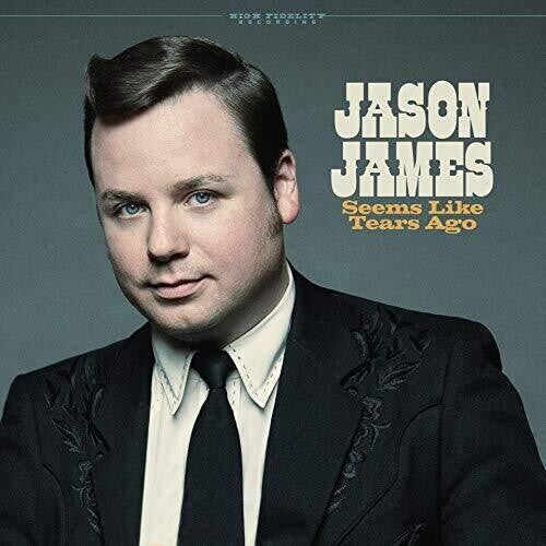Jason James: Seems Like Tears Ago \ CD
