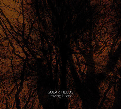 Solar Fields: Leaving Home \ CD