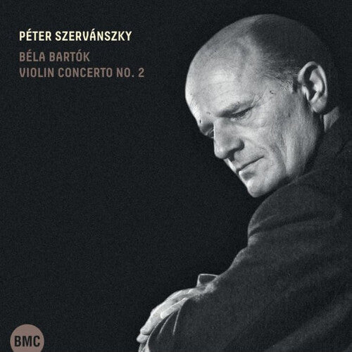 Peter Szervanszky: Bela Bartok: Violin Concerto No. 2. \ CD