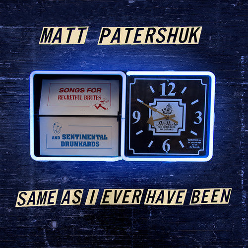 Matt Patershuk: Same As I Ever Have Been \ CD