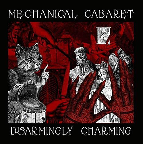 Mechanical Cabaret: Disarmingly Charming \ CD