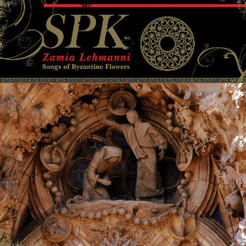 SPK: Zamia Lehmanni: Songs Of Byzantine Flowers \ CD