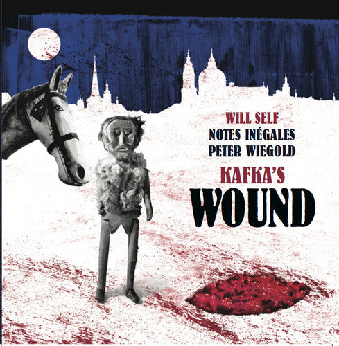 Wiegold / Self / Notes Inegales: Kafka's Wound \ CD