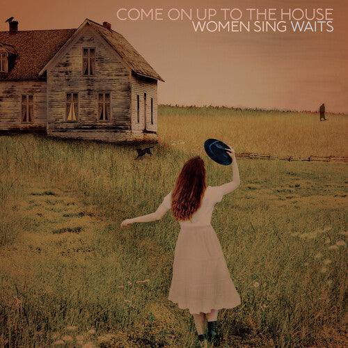 Various Artists- Come On Up To The House: Women Sing Waits - VINYL