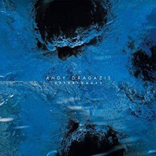 Andy Dragazis: Afterimages \ LP