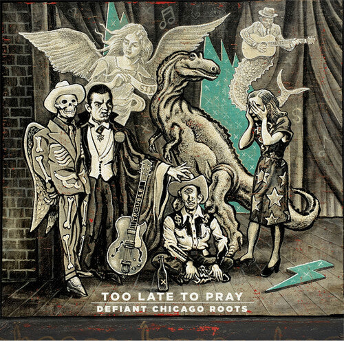 Various Artists: Too Late To Pray: Defiant Chicago Roots (Various Artists) \ LP
