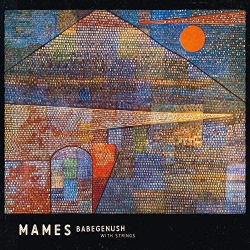 Babegenush, Mames: Mames Babegenush With Strings \ CD