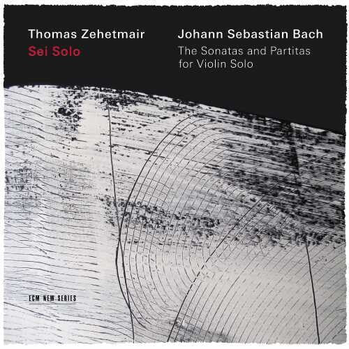 Thomas Zehetmair: Sonatas & Partitas for Solo Violin \ CD