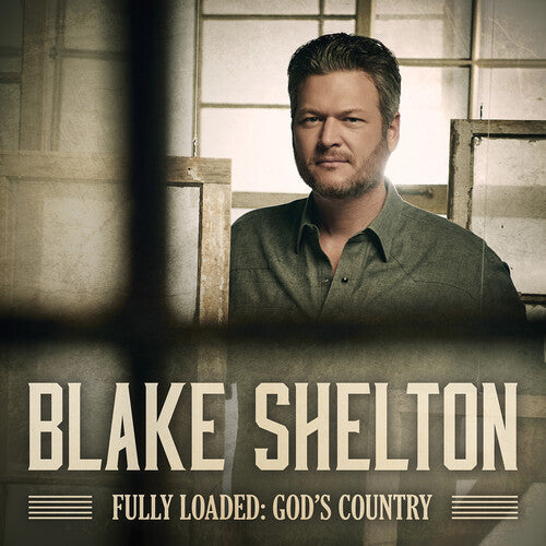 Blake Shelton: Fully Loaded: God's Country \ CD