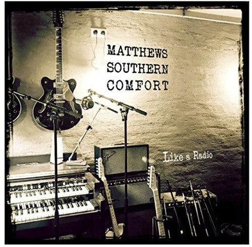 Matthews Southern Comfort: Like A Radio \ CD