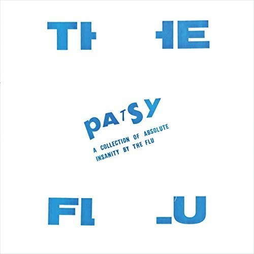 Flu: Patsy: A Collection Of Absolute Insanity \ LP