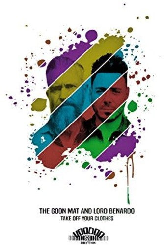 Goon Mat & Lord Benardo: Take Off Your Clothes \ LP