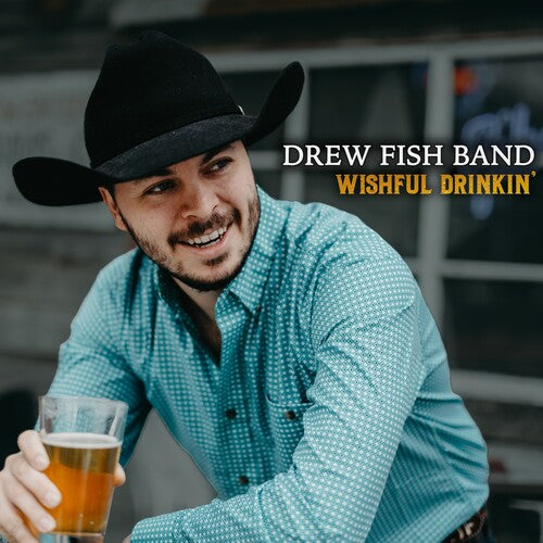Drew Fish Band: Wishful Drinkin' \ CD