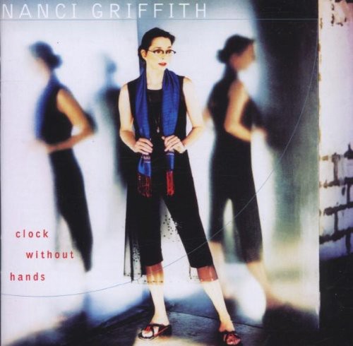 Nanci Griffith: Clock Without Hands \ CD