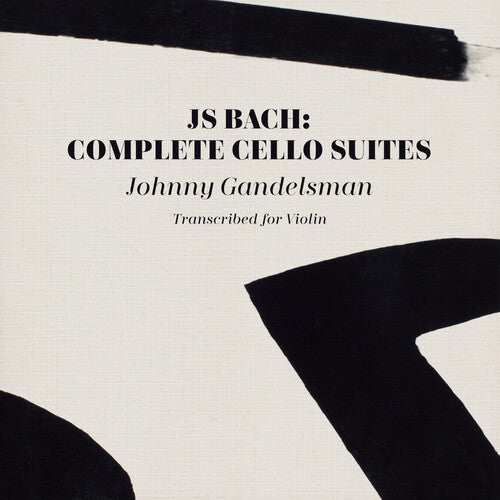 Johnny Gandelsman: J.s. Bach: Complete Cello Suites (Transcribed For Violin) \ CD